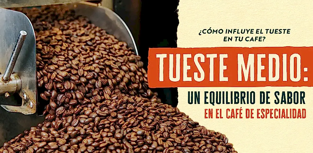 ¿Qué es el tueste medio y por qué es el favorito del café de especialidad?