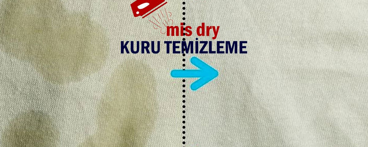 Kuru Temizleme Lekeleri Giderir mi | Mis Dry Kuru Temizleme Yaşamkent Bakı Bakı